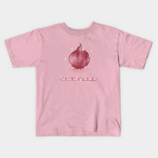 Our love will go on-ion on onion pun Kids T-Shirt